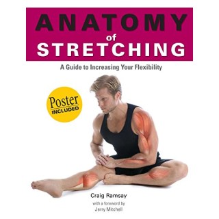 Anatomy of Stretching.  A guide to increasing your flexibility (Anatomies of)